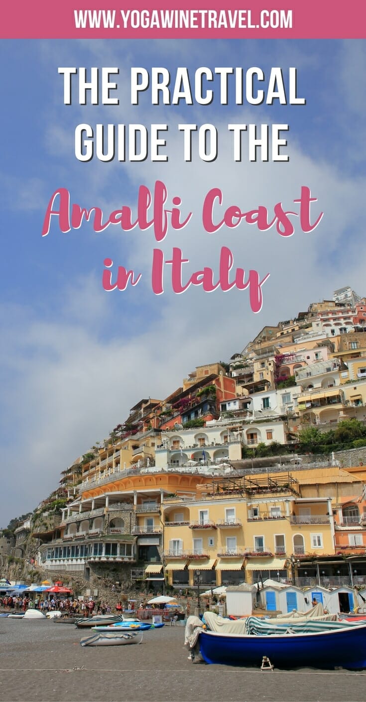 Yogawinetravel.com: The Practical Guide to the Amalfi Coast in Italy. Wondering how to plan your perfect trip to the Amalfi Coast? Read on for the ultimate Amalfi Coast travel guide including how to get there from Rome, Naples, Sorrento or Salerno, things to do in the Amalfi Coast and the best Amalfi Coast accommodation options!
