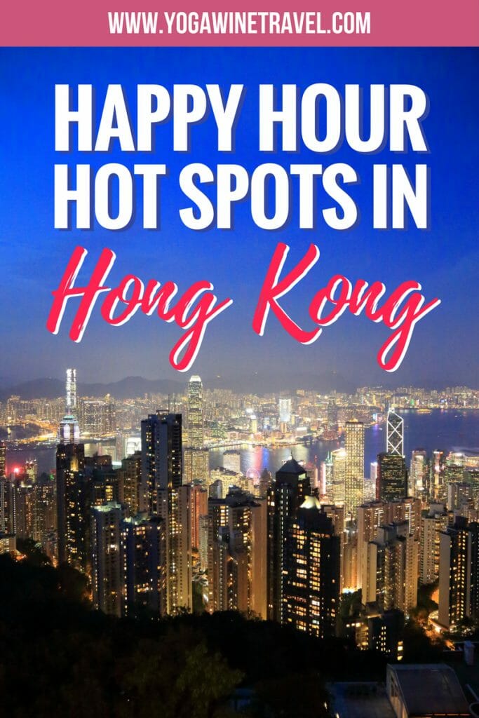 Drink up at These Top Hong Kong Happy Hour Spots Yoga, Wine & Travel