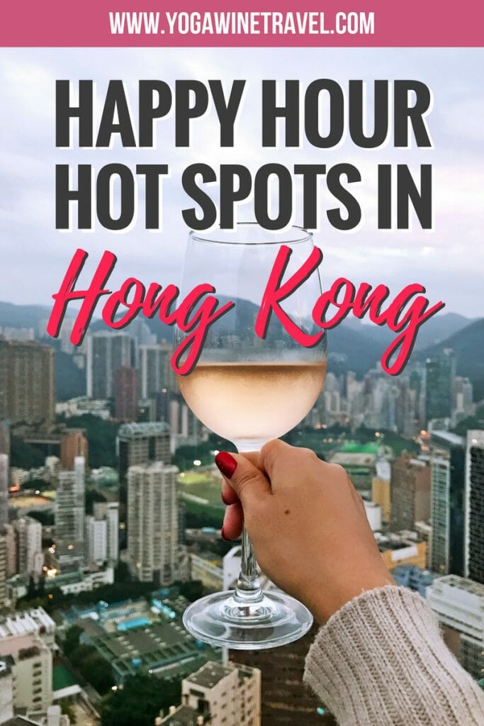 Drink up at These Top Hong Kong Happy Hour Spots Yoga, Wine & Travel