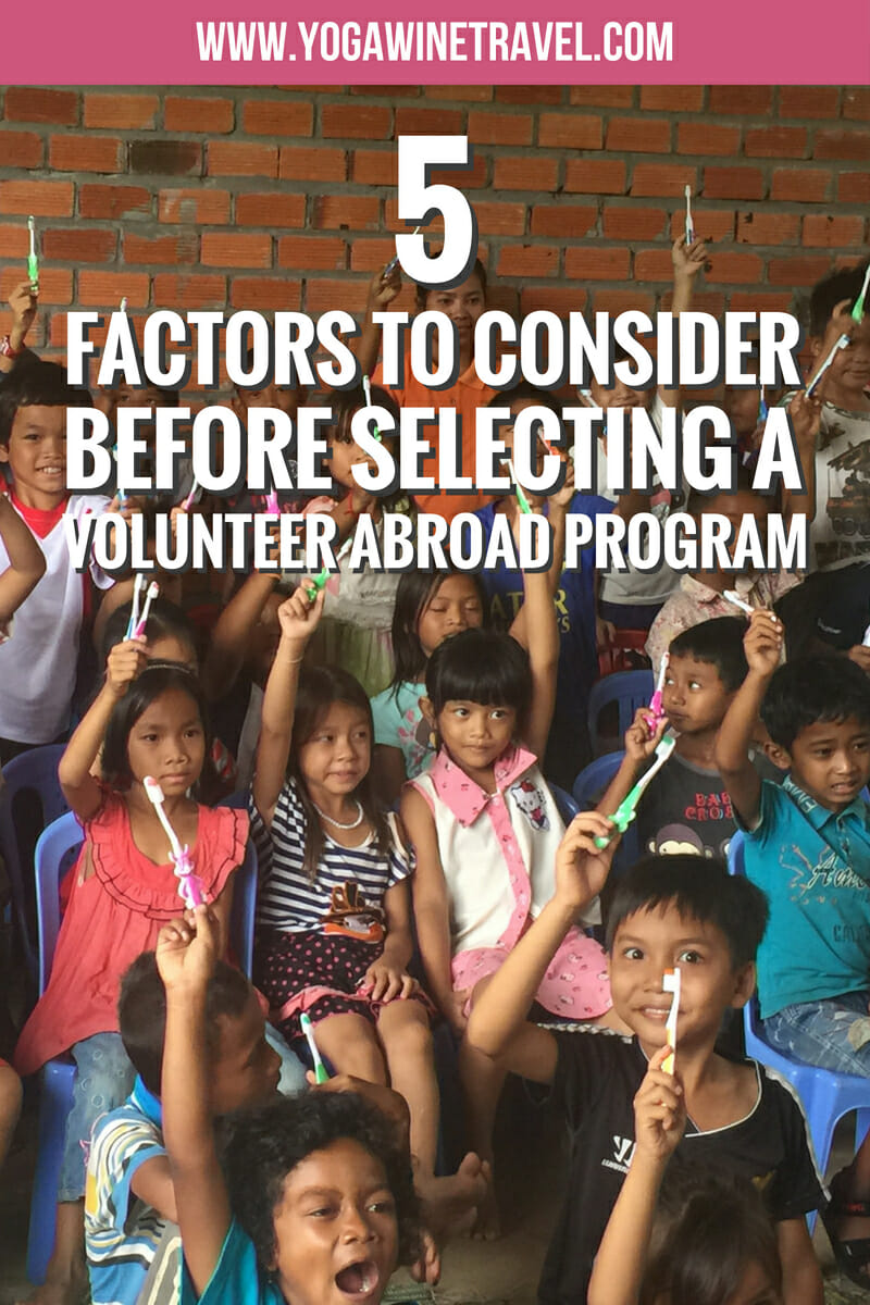 Yogawinetravel.com: 5 Key Factors to Consider When Choosing a Volunteer Abroad Program. With a wealth of different volunteer abroad program options and volunteer opportunities around the world, there are some important factors to consider as you conduct your research and due diligence. Here are 5 important things to think about when you're looking into volunteering abroad!
