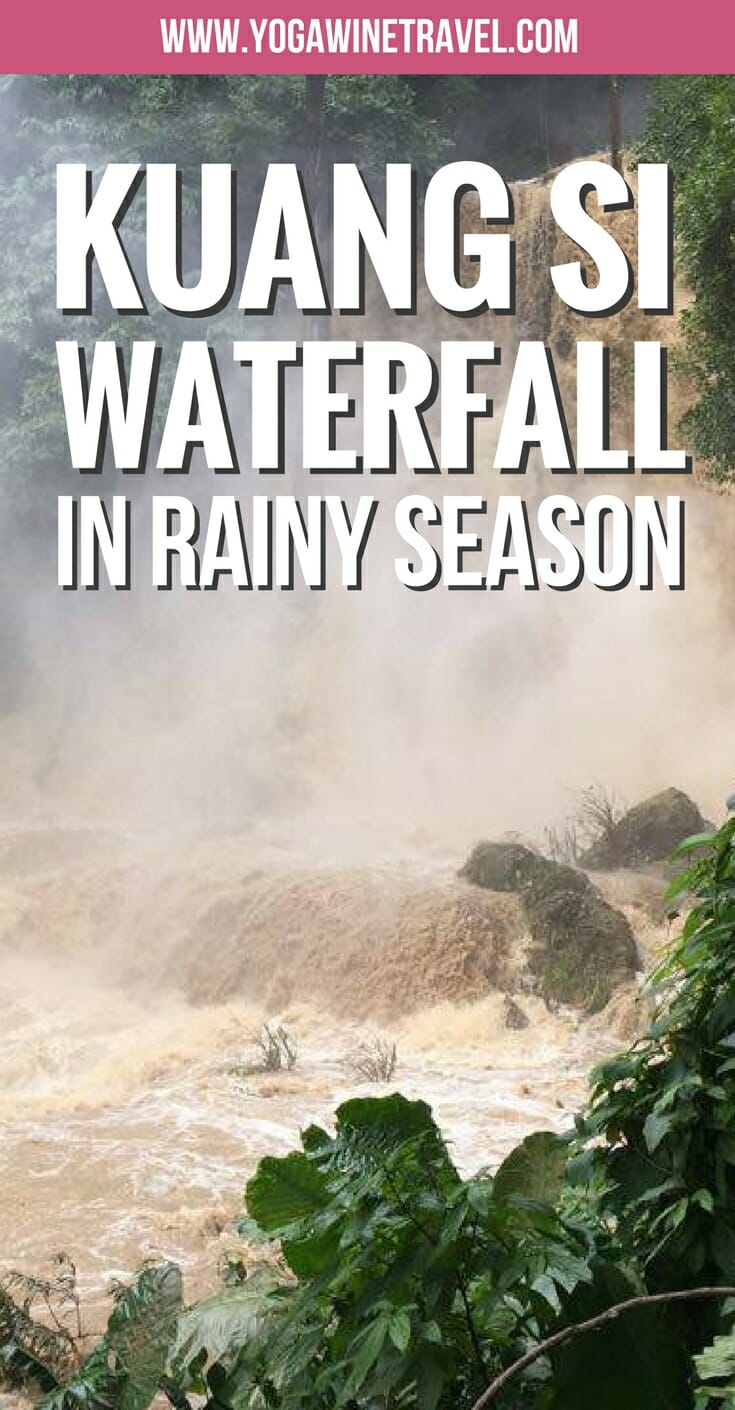 Yogawinetravel.com: Visiting Kuang Si Falls During Rainy Season - What You Need to Know