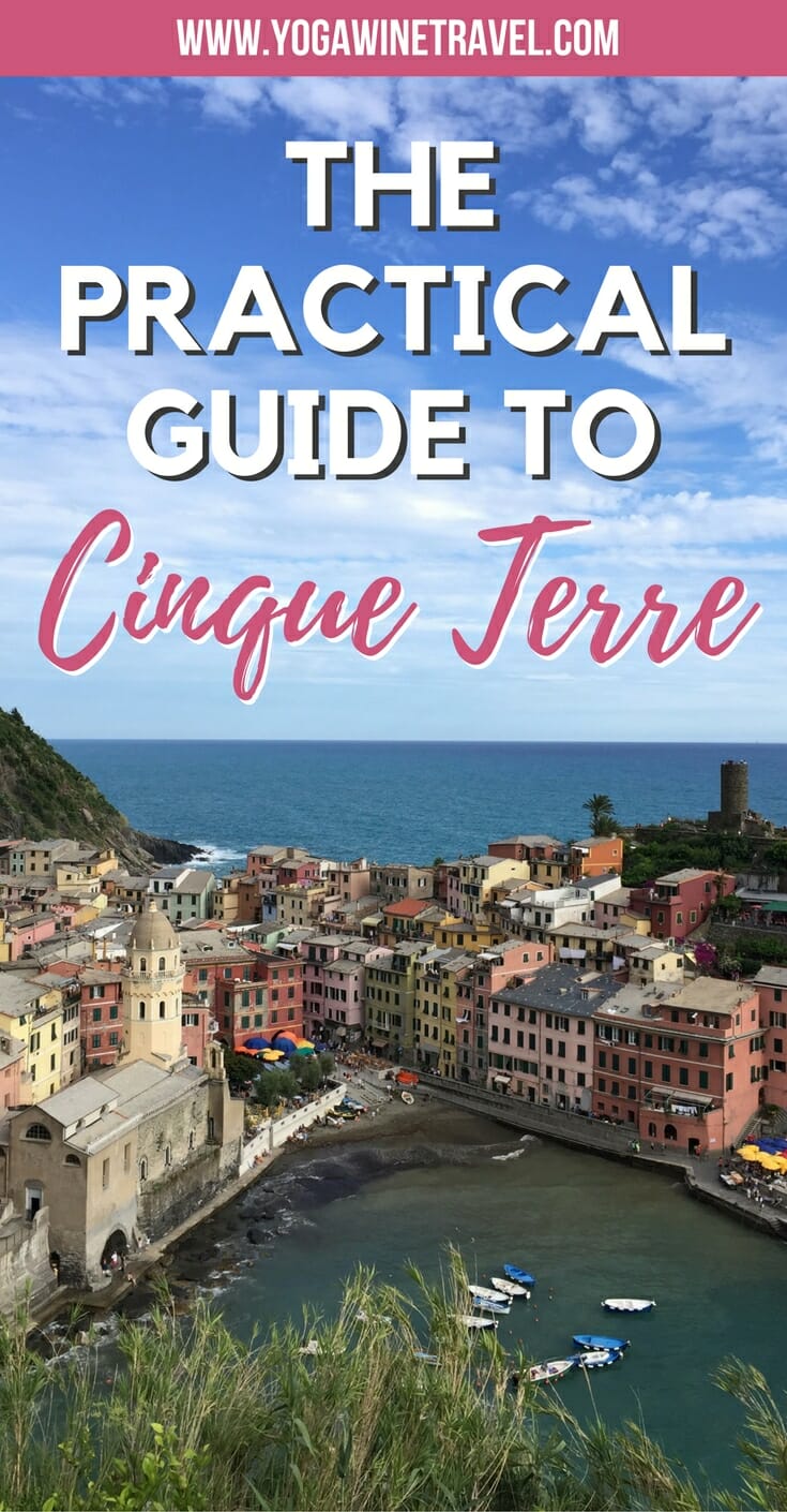 Yogawinetravel.com: The Practical Guide to Cinque Terre in Italy, What You Need to Know