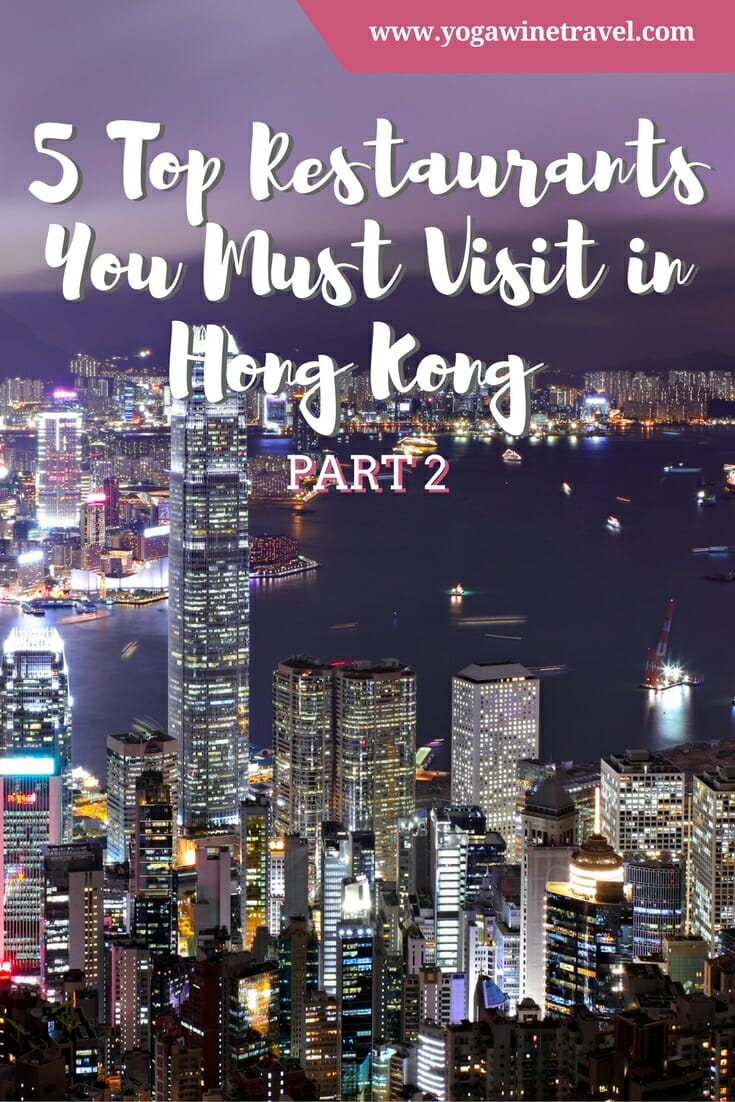 5 Top Restaurants You Must Visit in Hong Kong (Part 2) Yoga, Wine
