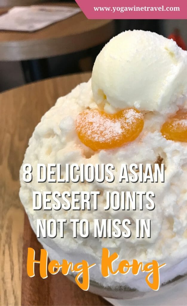 8 Delicious Dessert Joints Not to Miss in Hong Kong Yoga, Wine & Travel