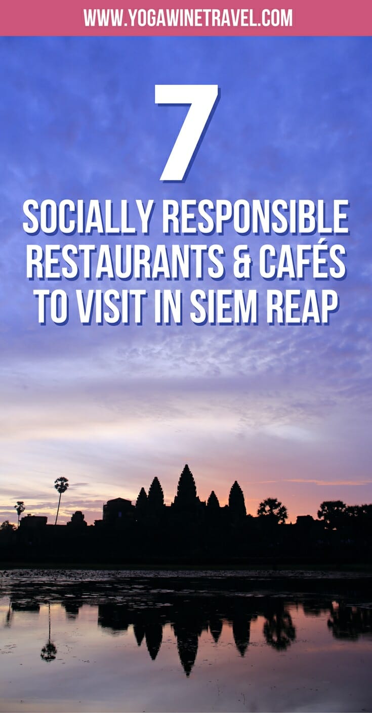 Yogawinetravel.com: 7 Socially Responsible Restaurants & Cafés to Visit in Siem Reap, Cambodia