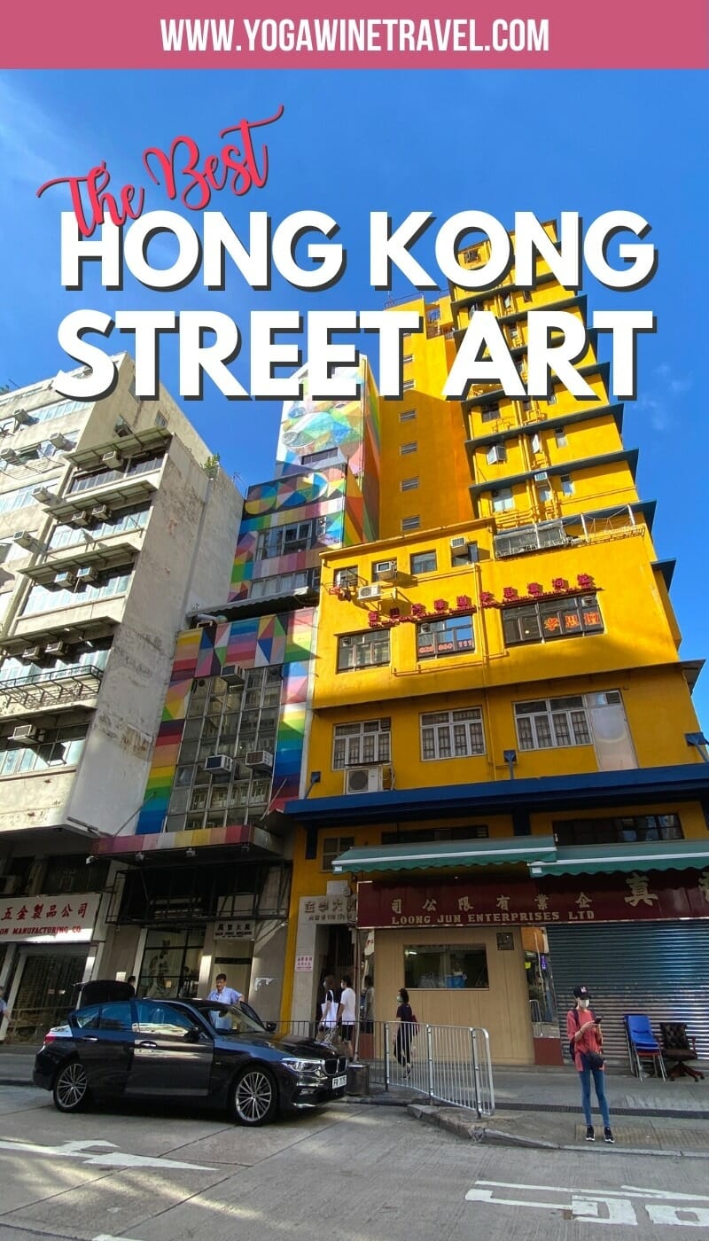 Where to Go for the Best Street Art in Hong Kong Yoga, Wine & Travel