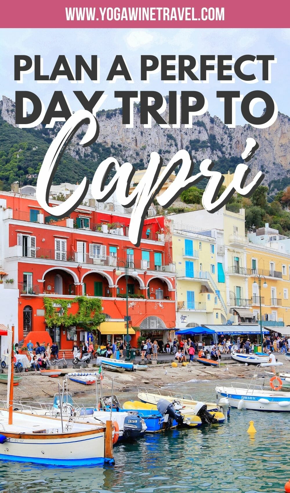 How to Plan a Day Trip to Capri in Italy Yoga, Wine & Travel